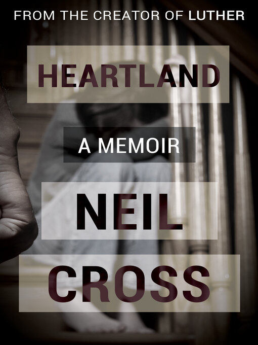 Title details for Heartland by Neil Cross - Available